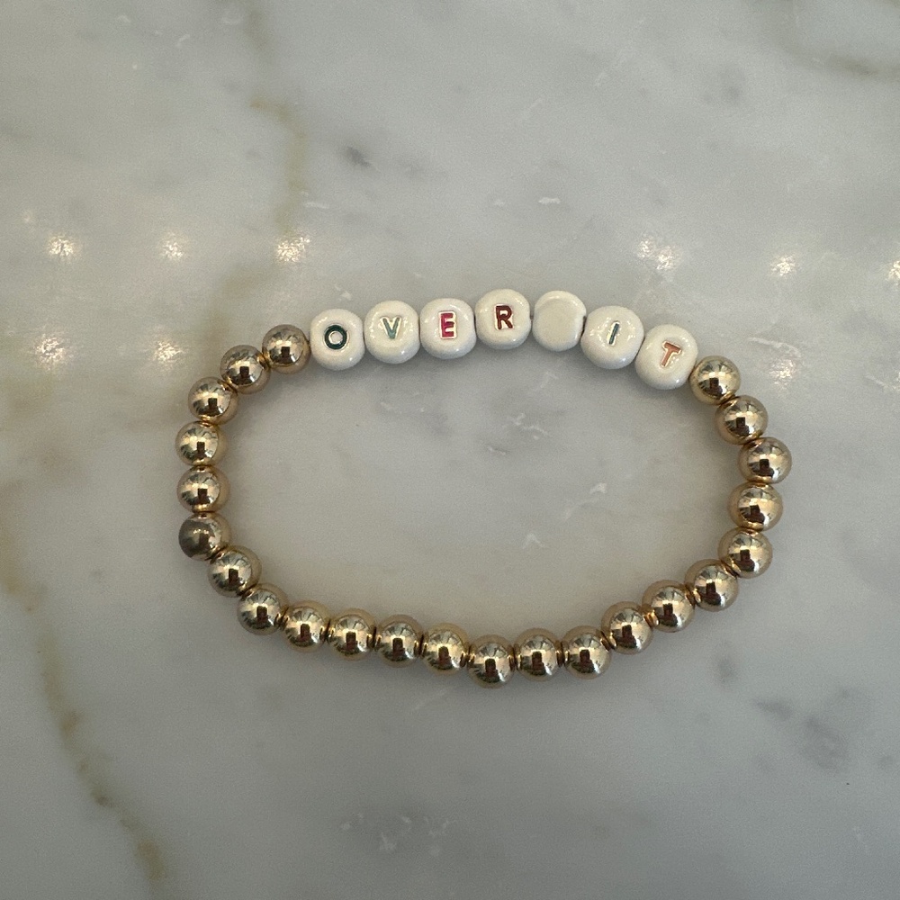 Gold Beaded bracelet "over it"
